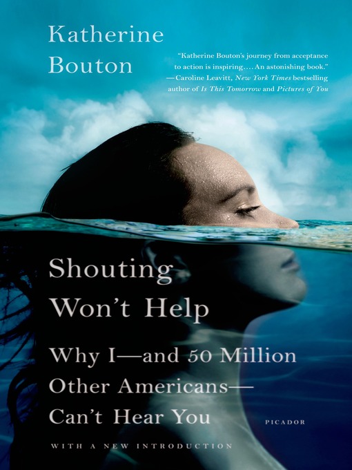 Title details for Shouting Won't Help by Katherine Bouton - Available